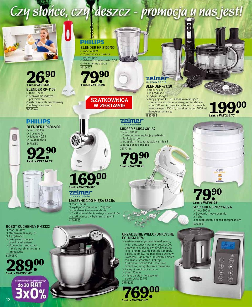 pojemności 1,5 l 4-ramienne ostrze 47136437. 90 1 szt. z VAT 98.28 SZATKOWNICA W ZESTAWIE BLENDER 491.