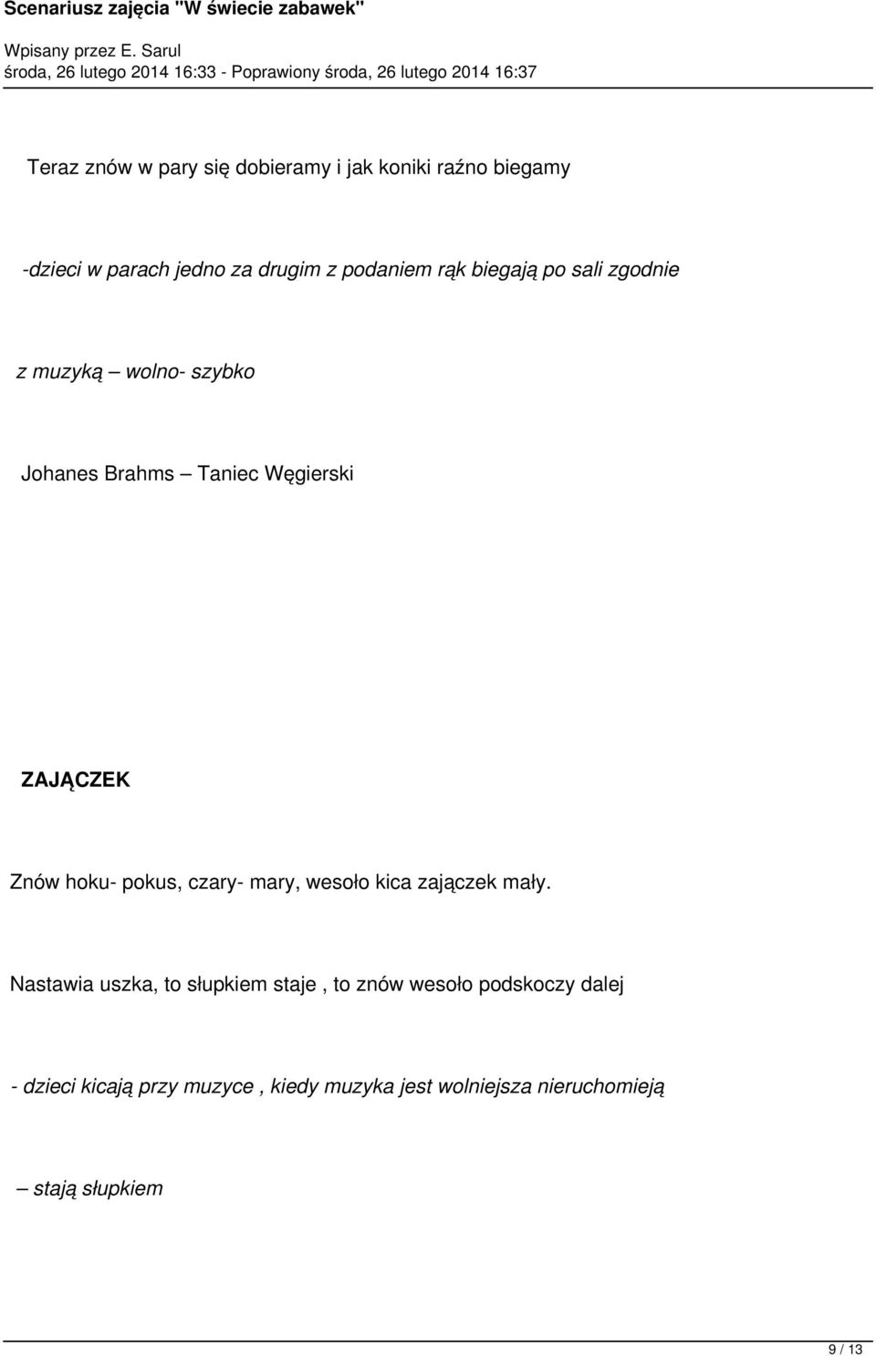 pokus, czary- mary, wesoło kica zajączek mały.
