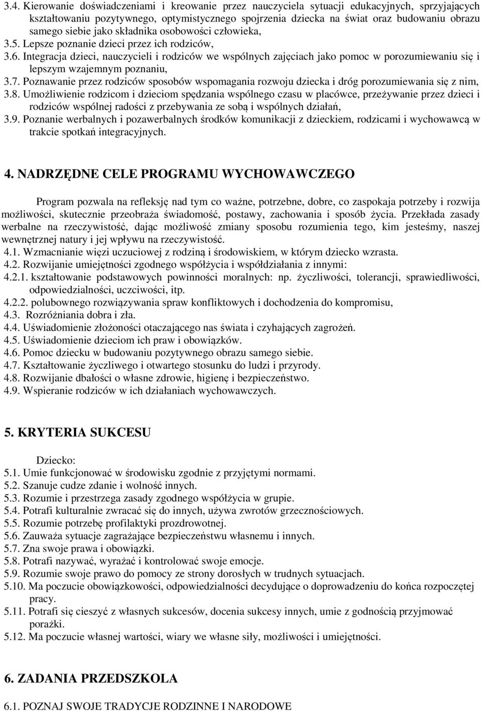 Integracja dzieci, nauczycieli i rodziców we wspólnych zajęciach jako pomoc w porozumiewaniu się i lepszym wzajemnym poznaniu, 3.7.