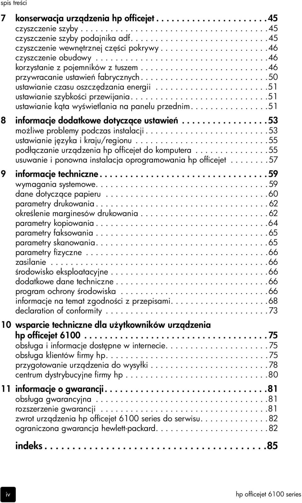 .........................46 przywracanie ustawie fabrycznych..........................50 ustawianie czasu oszcz dzania energii.......................51 ustawianie szybko ci przewijania.
