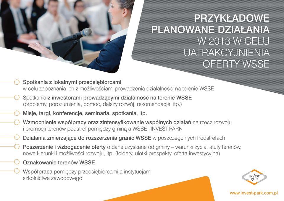 Wzmocnienie współpracy oraz zintensyfikowanie wspólnych działań na rzecz rozwoju i promocji terenów podstref pomiędzy gminą a WSSE INVEST-PARK Działania zmierzające do rozszerzenia granic WSSE w