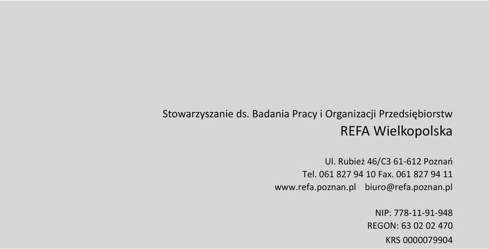 Wielkopolska Ul. Rubież 46/C3 61-612 Poznao Tel.