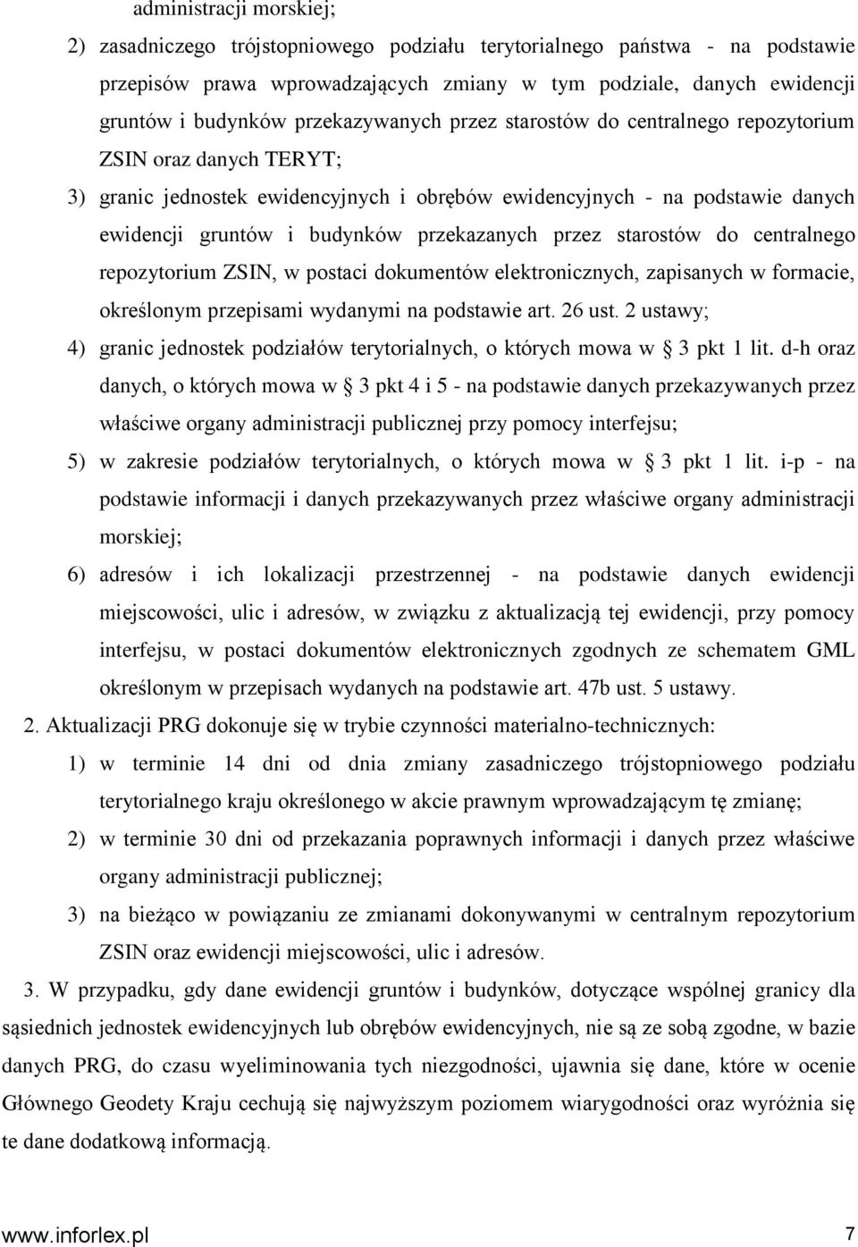 przekazanych przez starostów do centralnego repozytorium ZSIN, w postaci dokumentów elektronicznych, zapisanych w formacie, określonym przepisami wydanymi na podstawie art. 26 ust.