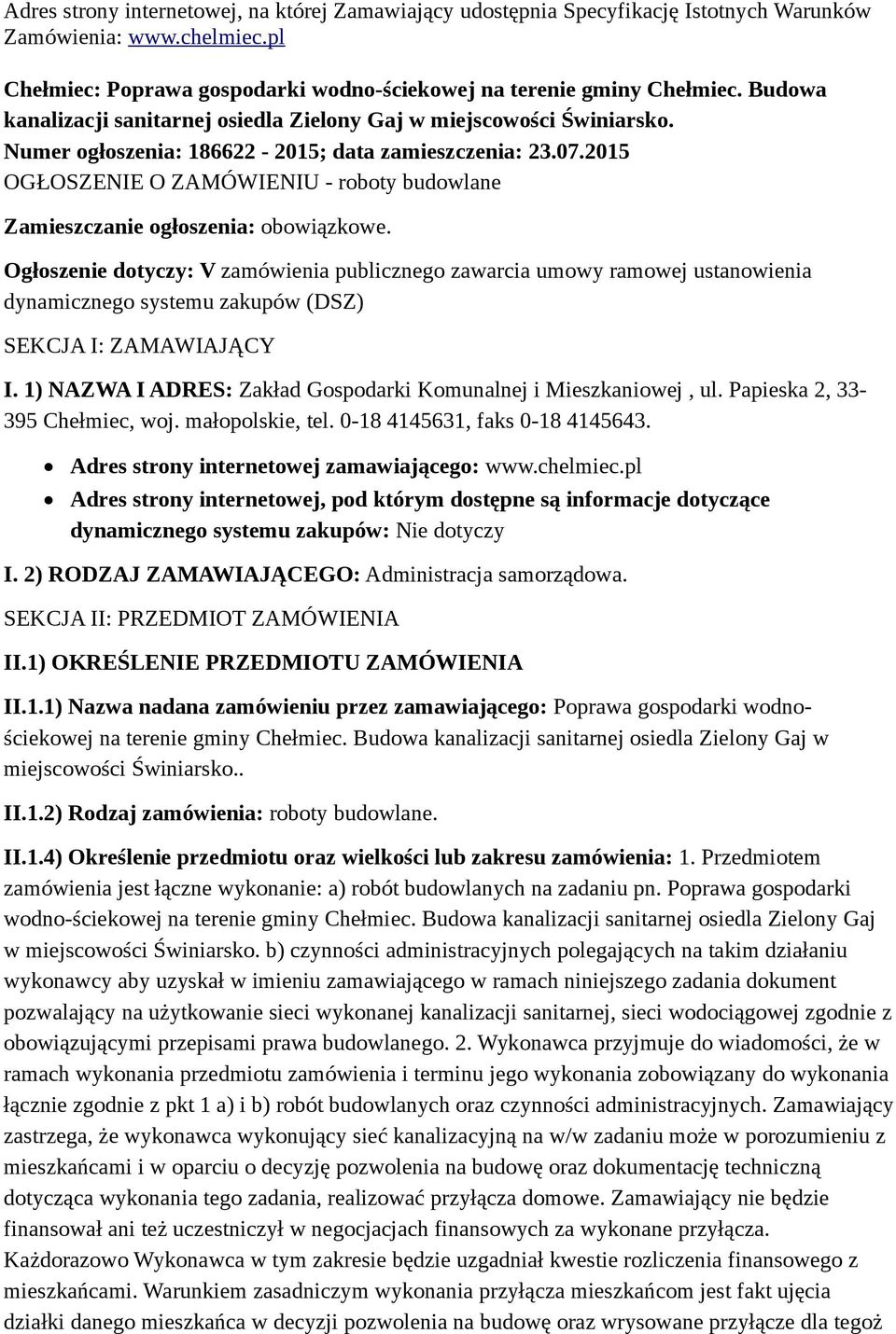 2015 OGŁOSZENIE O ZAMÓWIENIU - roboty budowlane Zamieszczanie ogłoszenia: obowiązkowe.