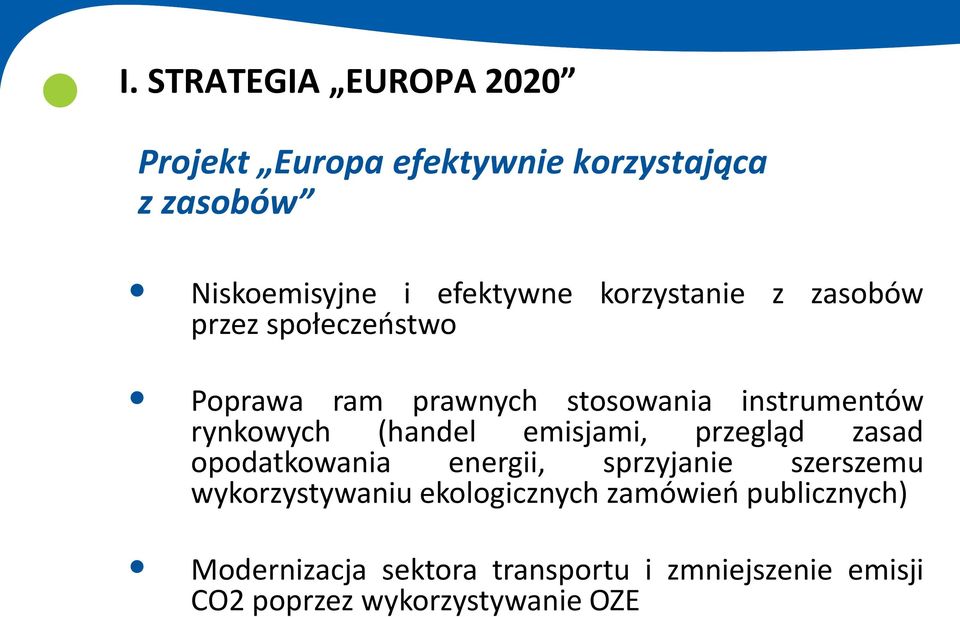 (handel emisjami, przegląd zasad opodatkowania energii, sprzyjanie szerszemu wykorzystywaniu