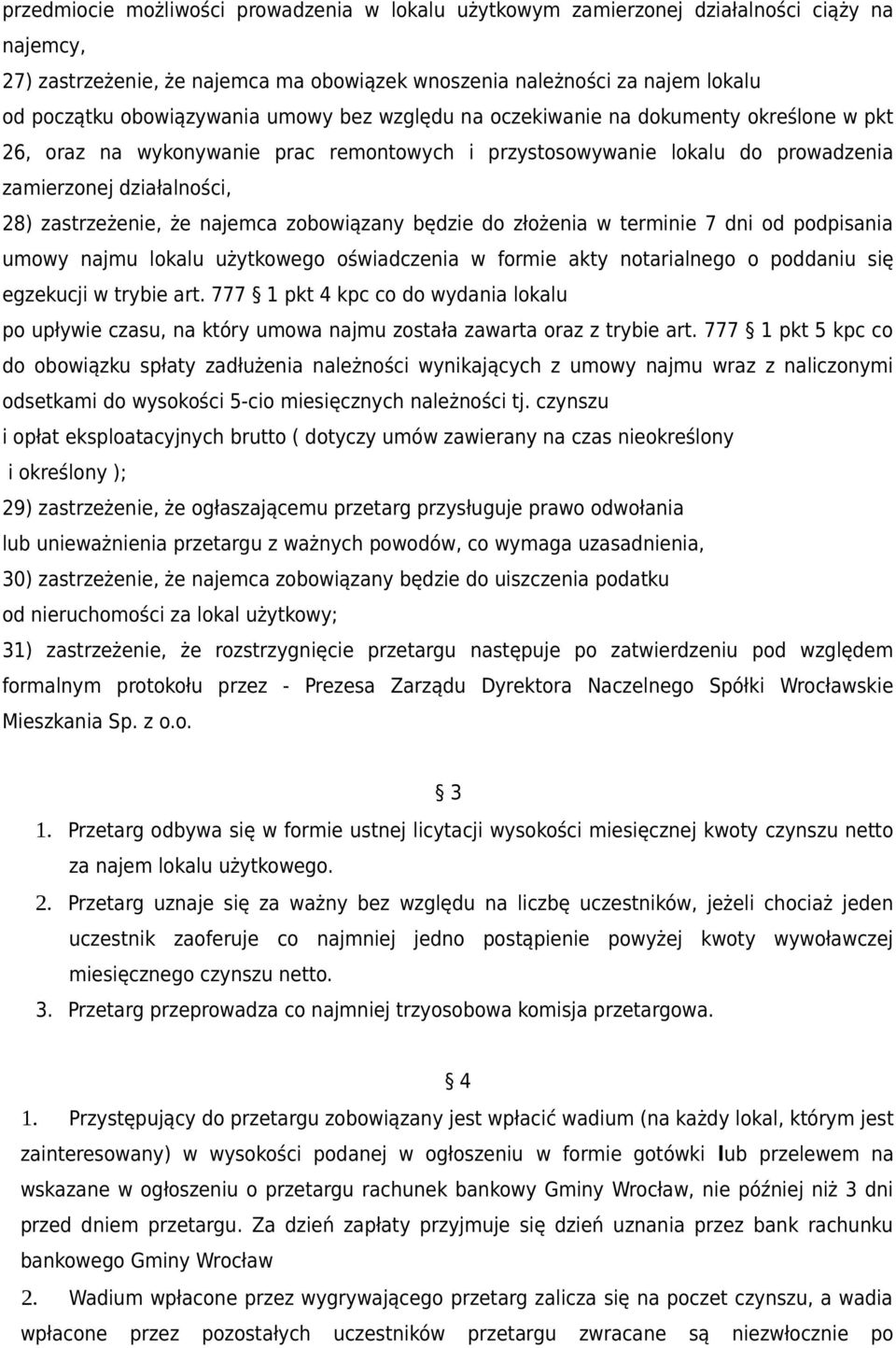 zastrzeżenie, że najemca zobowiązany będzie do złożenia w terminie 7 dni od podpisania umowy najmu lokalu użytkowego oświadczenia w formie akty notarialnego o poddaniu się egzekucji w trybie art.