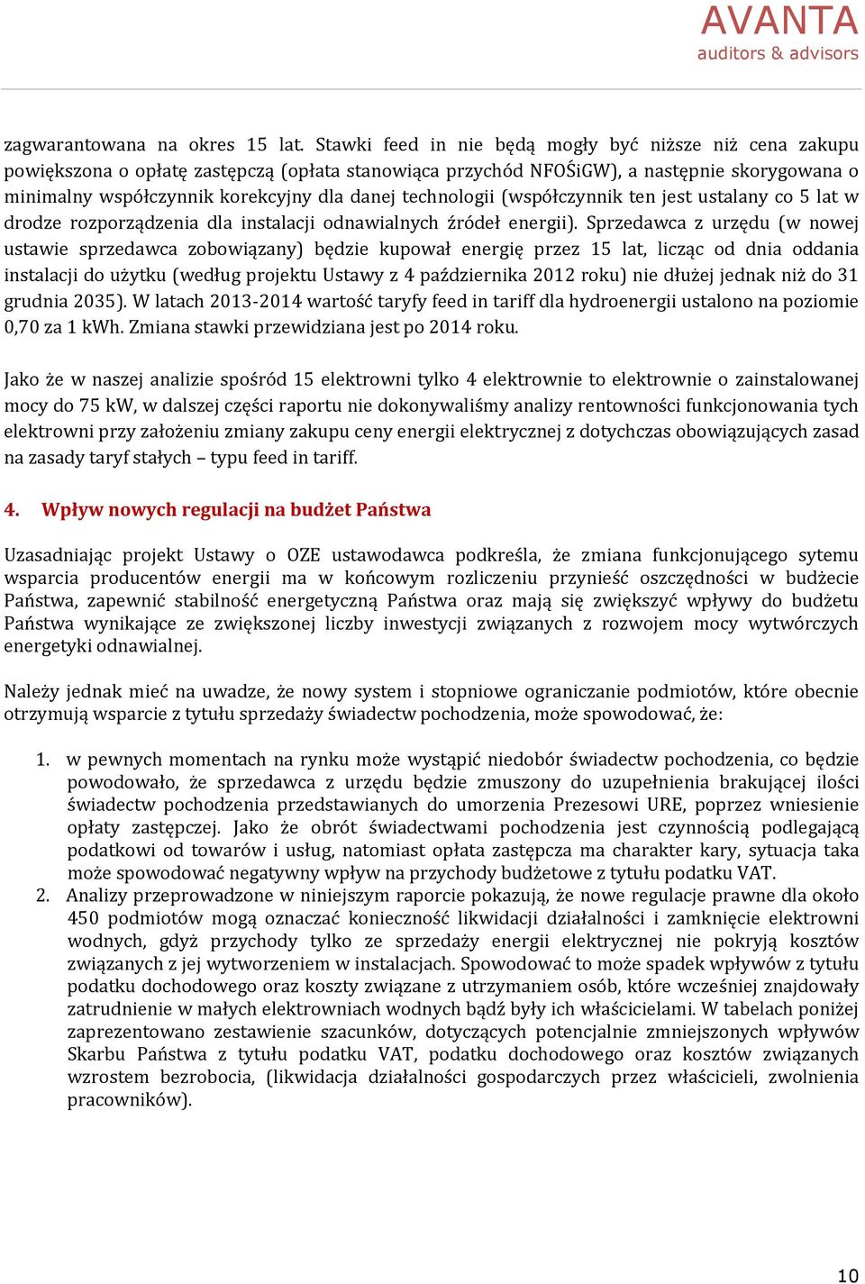 technologii (współczynnik ten jest ustalany co 5 lat w drodze rozporządzenia dla instalacji odnawialnych źródeł energii).