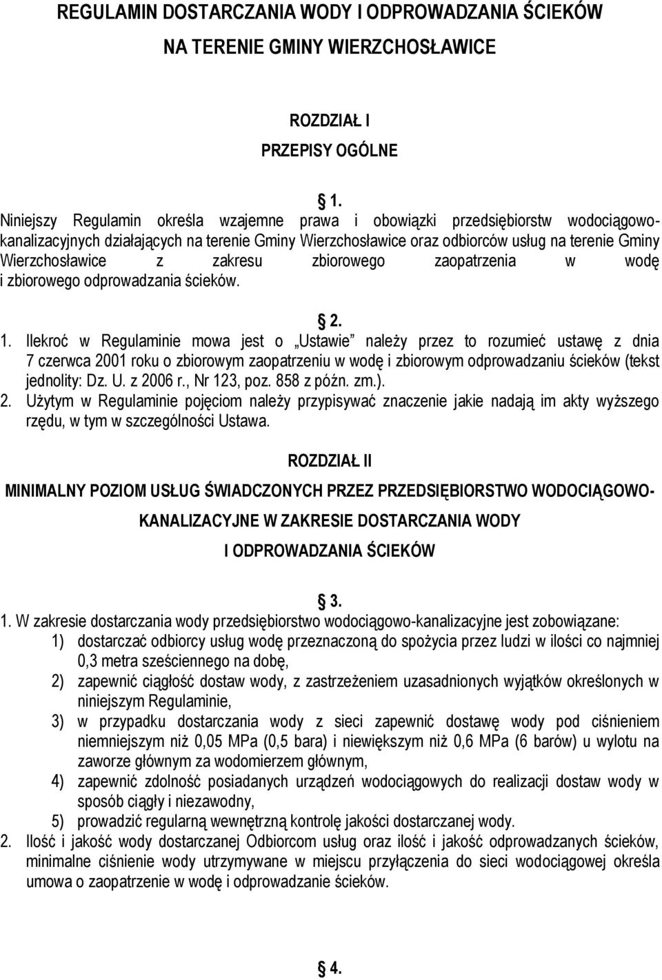 zakresu zbiorowego zaopatrzenia w wodę i zbiorowego odprowadzania ścieków. 2. 1.