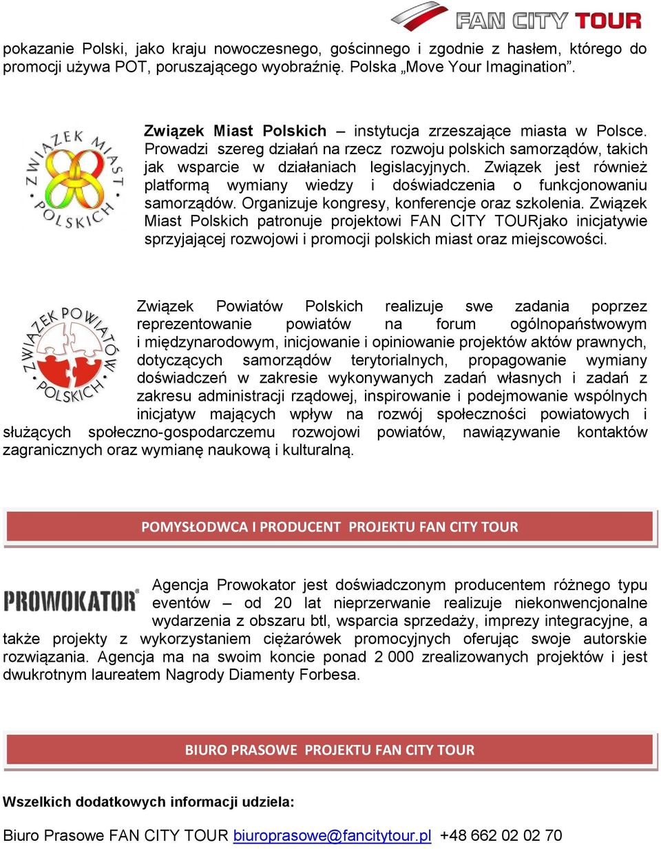 Związek jest również platformą wymiany wiedzy i doświadczenia o funkcjonowaniu samorządów. Organizuje kongresy, konferencje oraz szkolenia.
