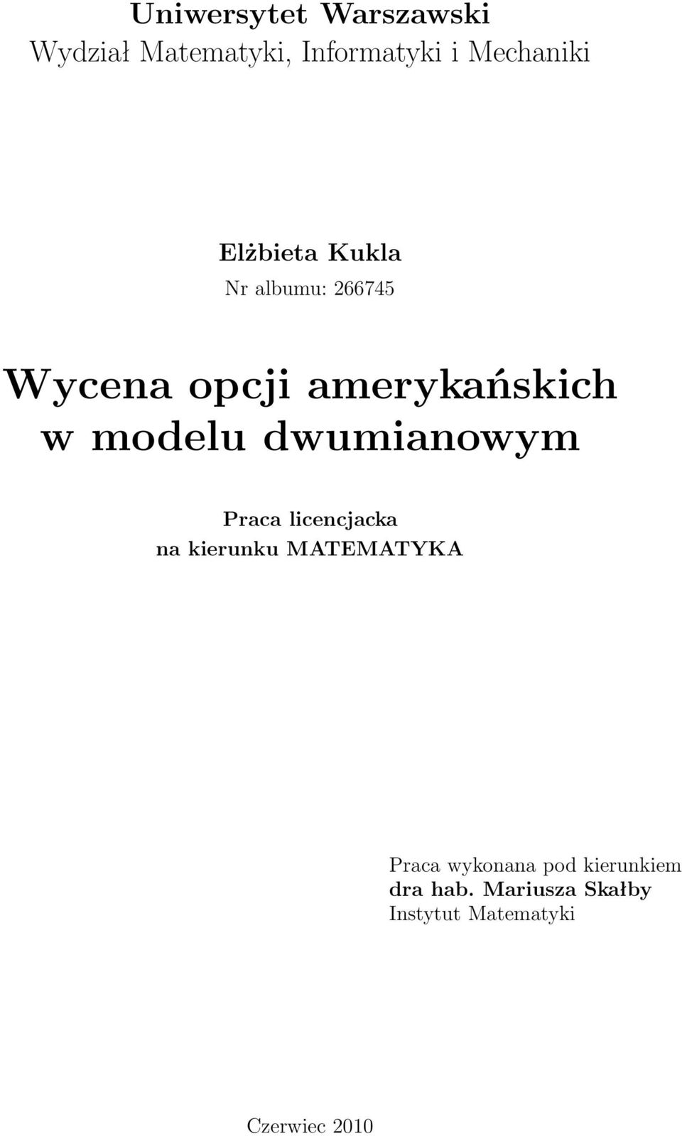 dwumianowym Praca licencjacka na kierunku MATEMATYKA Praca wykonana