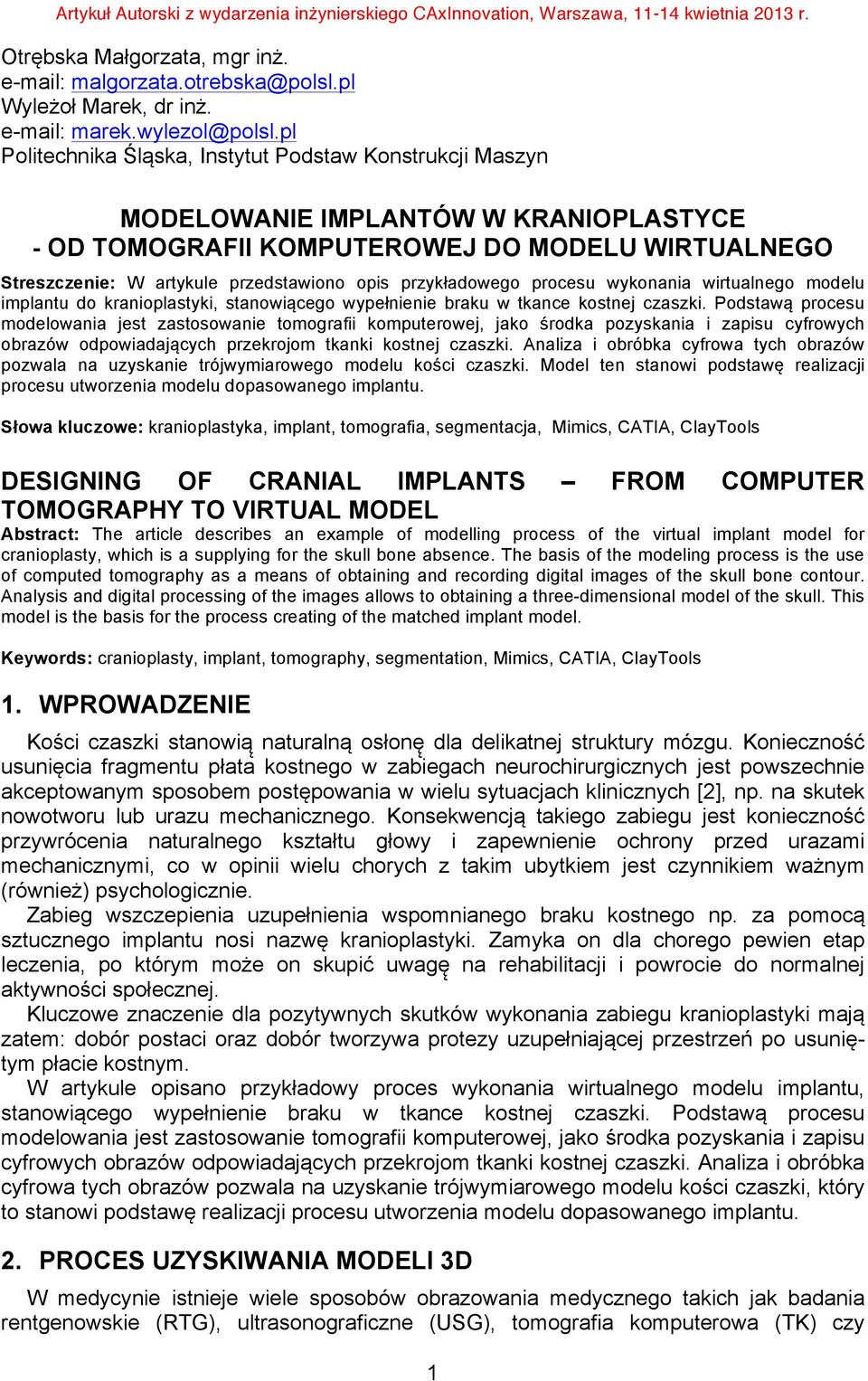 przykładowego procesu wykonania wirtualnego modelu implantu do kranioplastyki, stanowiącego wypełnienie braku w tkance kostnej czaszki.
