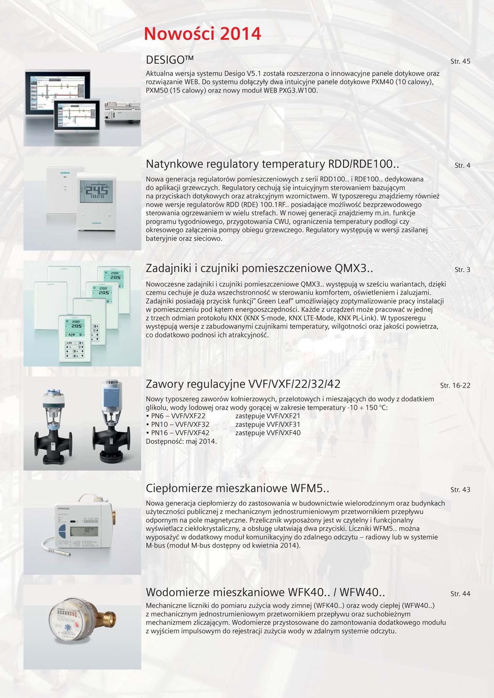 4 Nowa generacja regulatorów pomieszczeniowych z serii RDD100.. i RDE100.. dedykowana do aplikacji grzewczych.