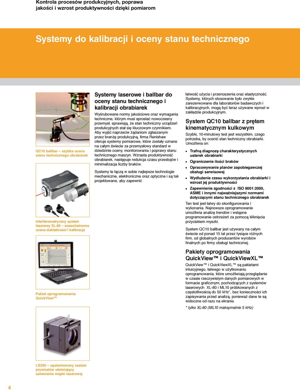 Wyśrubowane normy jakościowe oraz wymagania techniczne, którym musi sprostać nowoczesny przemysł, sprawiają, że stan techniczny urządzeń produkcyjnych stał się kluczowym czynnikiem.