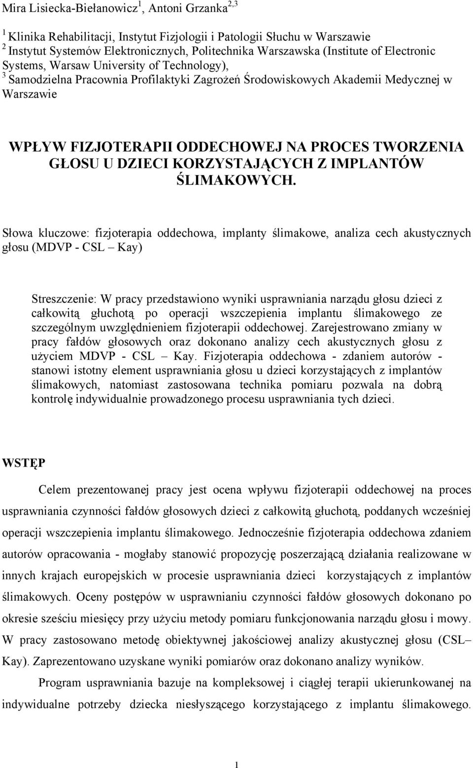 GŁOSU U DZIECI KORZYSTAJĄCYCH Z IMPLANTÓW ŚLIMAKOWYCH.