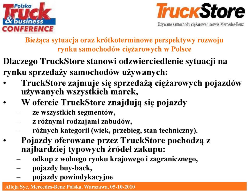 segmentów, z różnymi rodzajami zabudów, różnych kategorii (wiek, przebieg, stan techniczny).