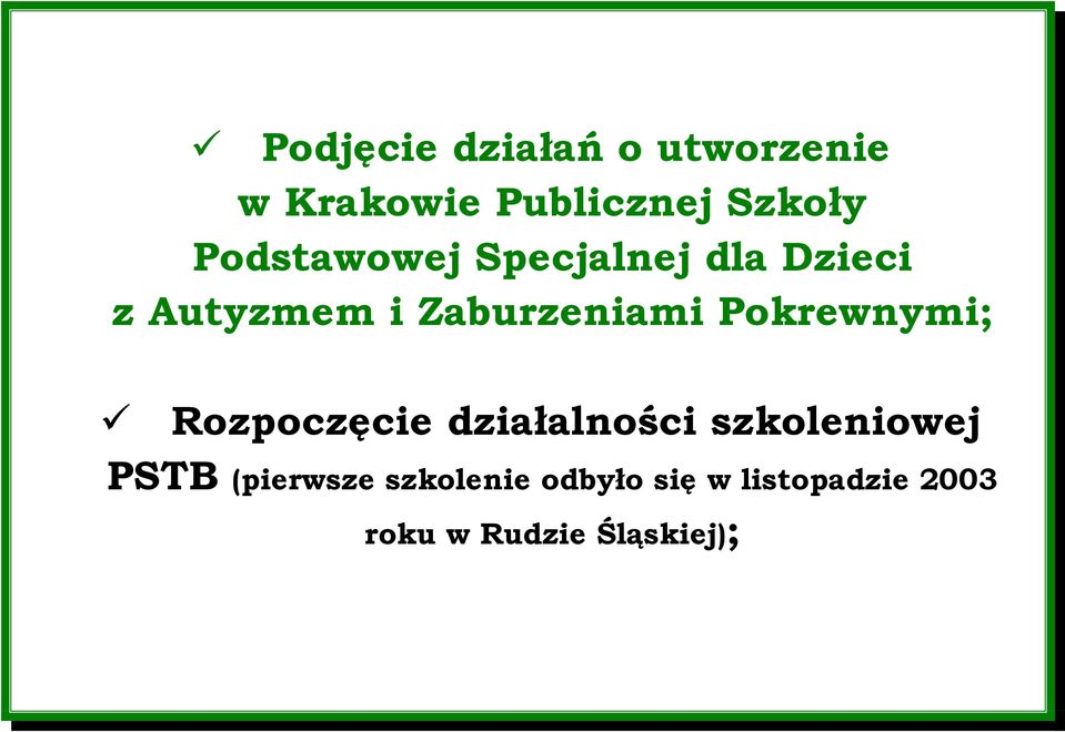 Pokrewnymi; Rozpoczęcie działalności szkoleniowej PSTB