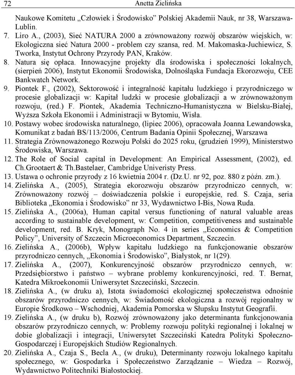 Tworka, Instytut Ochrony Przyrody PAN, Kraków. 8. Natura się opłaca.