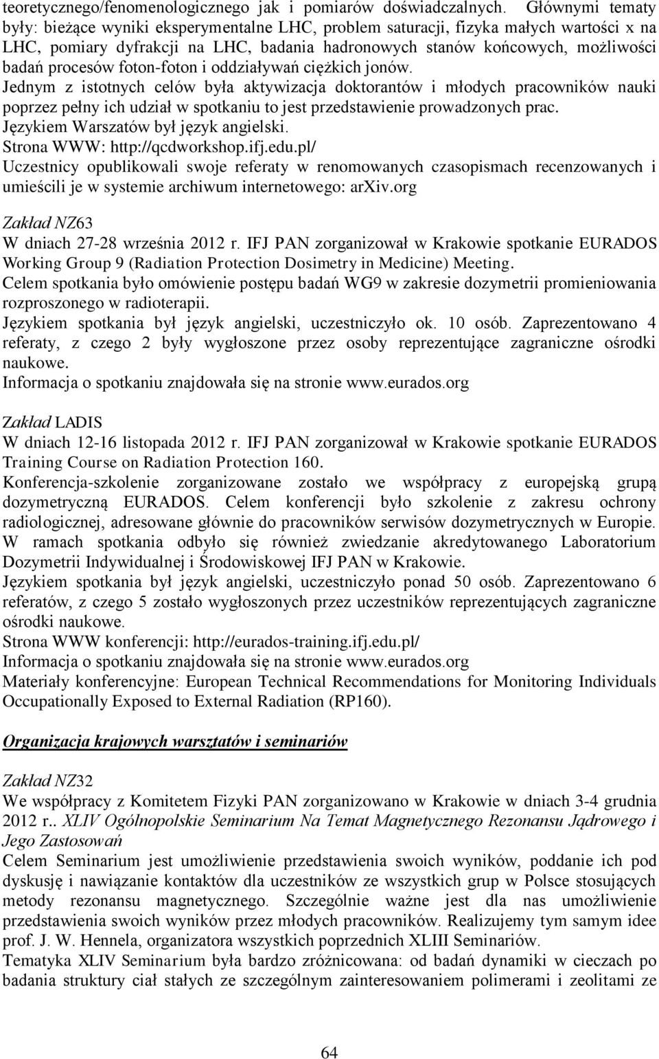 foton-foton i oddziaływań ciężkich jonów.