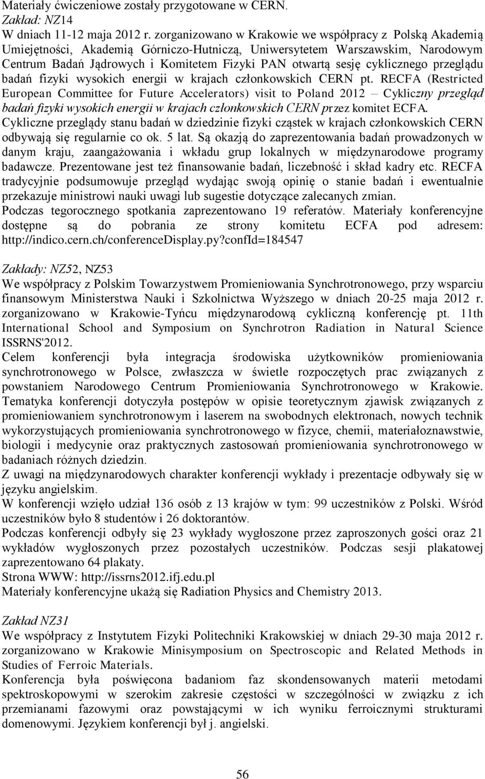 cyklicznego przeglądu badań fizyki wysokich energii w krajach członkowskich CERN pt.