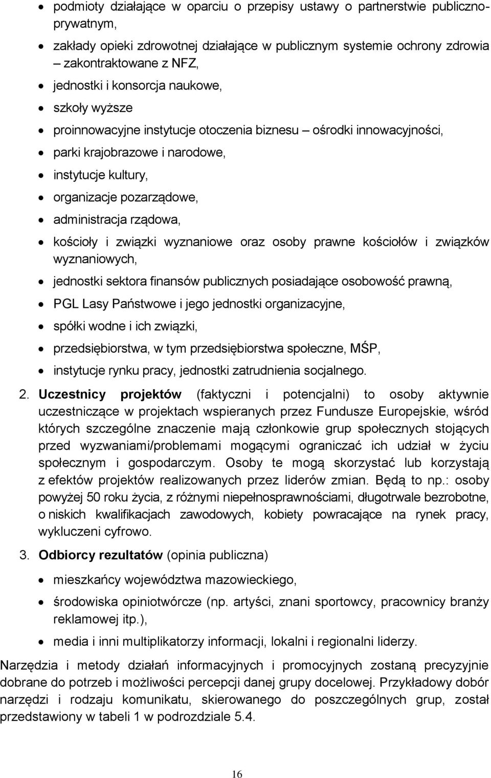 kościoły i związki wyznaniowe oraz osoby prawne kościołów i związków wyznaniowych, jednostki sektora finansów publicznych posiadające osobowość prawną, PGL Lasy Państwowe i jego jednostki