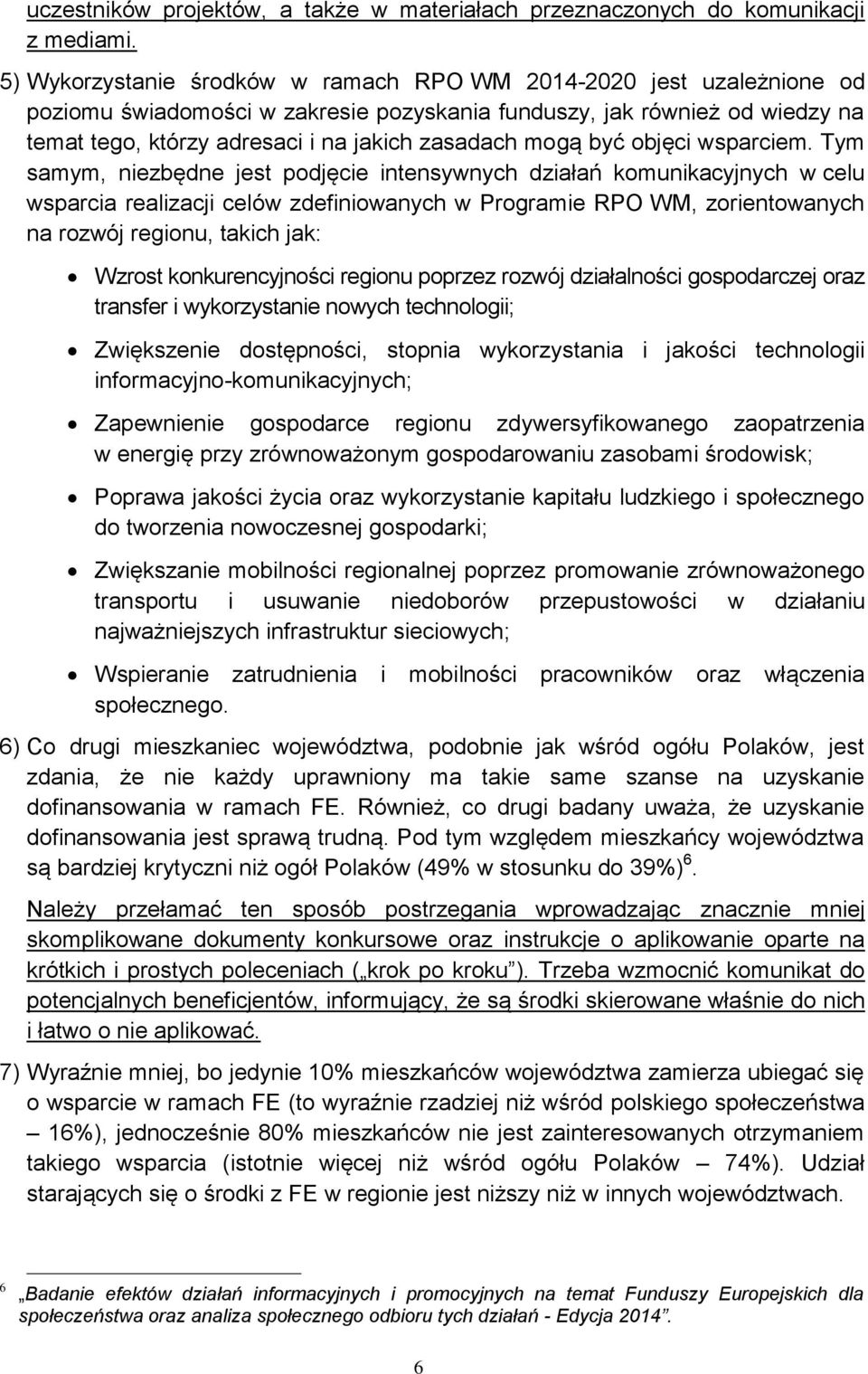 mogą być objęci wsparciem.