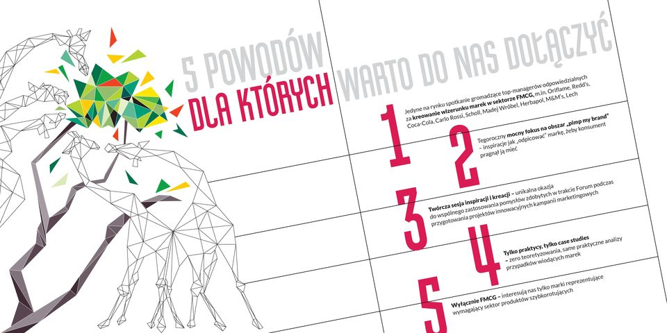 ją mieć Twórcza sesja inspiracji i kreacji unikalna okazja do wspólnego zastosowania pomysłów zdobytych w trakcie Forum podczas przygotowania projektów innowacyjnych kampanii marketingowych