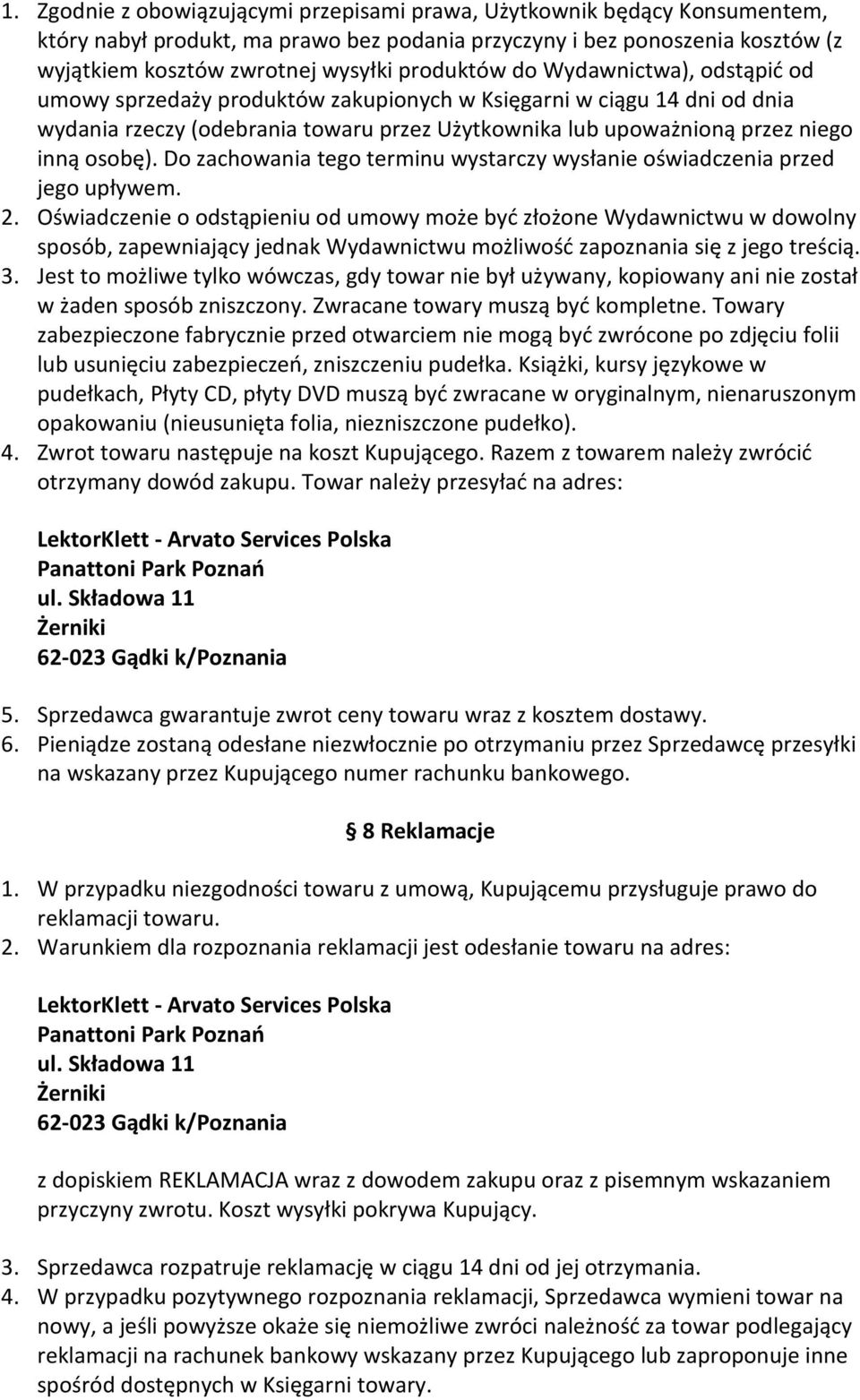 osobę). Do zachowania tego terminu wystarczy wysłanie oświadczenia przed jego upływem. 2.
