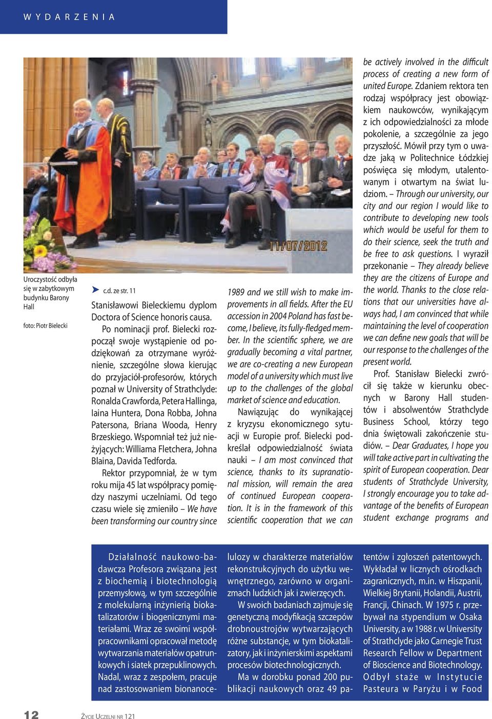 Halliga, Iaia Hutera, Doa Robba, Joha Patersoa, Briaa Wooda, Hery Brzeskiego. Wspomiał też już ieżyjących: Williama Fletchera, Joha Blaia, Davida Tedforda.