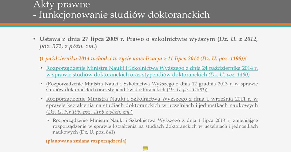 w sprawie studiów doktoranckich oraz stypendiów doktoranckich (Dz. U. poz. 1480) (Rozporządzenie Ministra Nauki i Szkolnictwa Wyższego z dnia 12 grudnia 2013 r.