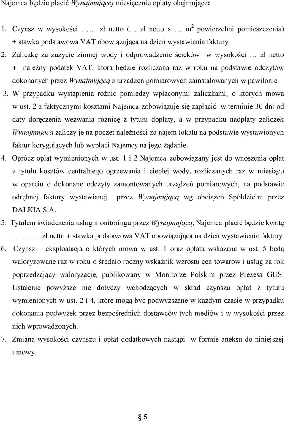 powierzchni pomieszczenia) + stawka podstawowa VAT obowiązująca na dzień wystawienia faktury. 2.
