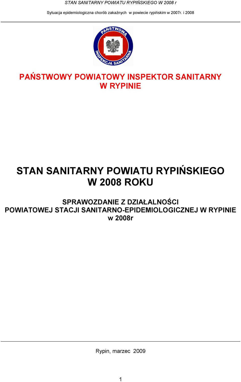 POWIATU RYPIŃSKIEGO W 2008 ROKU SPRAWOZDANIE Z DZIAŁALNOŚCI POWIATOWEJ