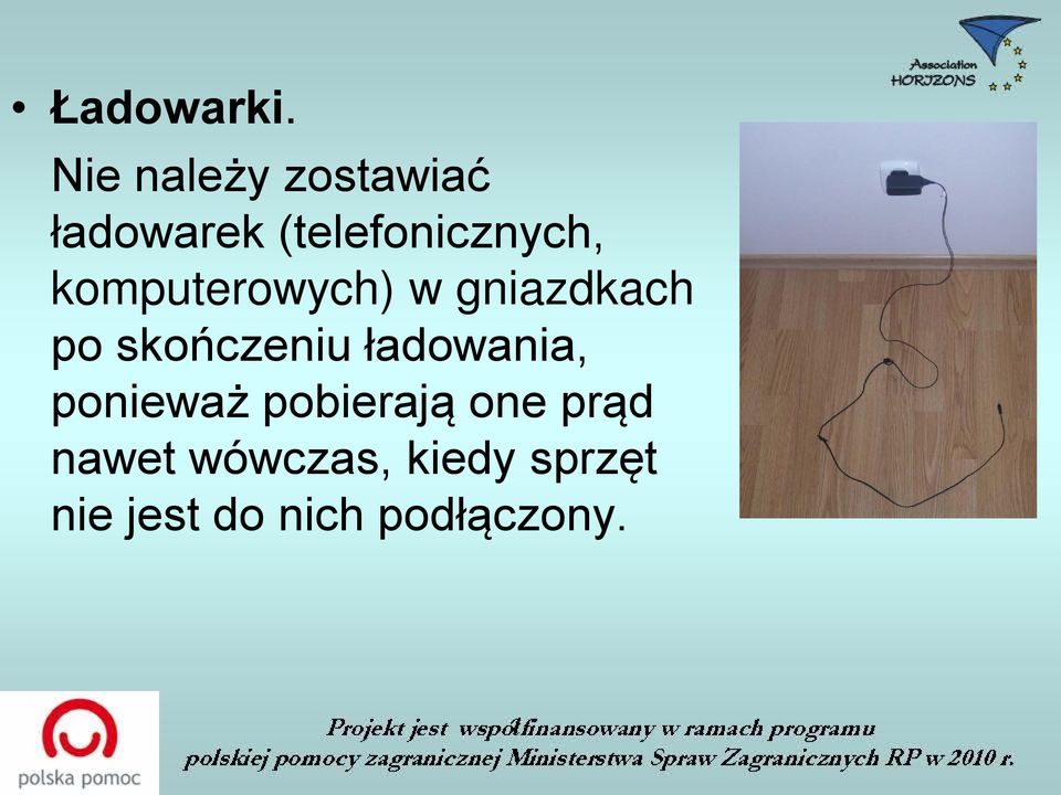 komputerowych) w gniazdkach po skończeniu