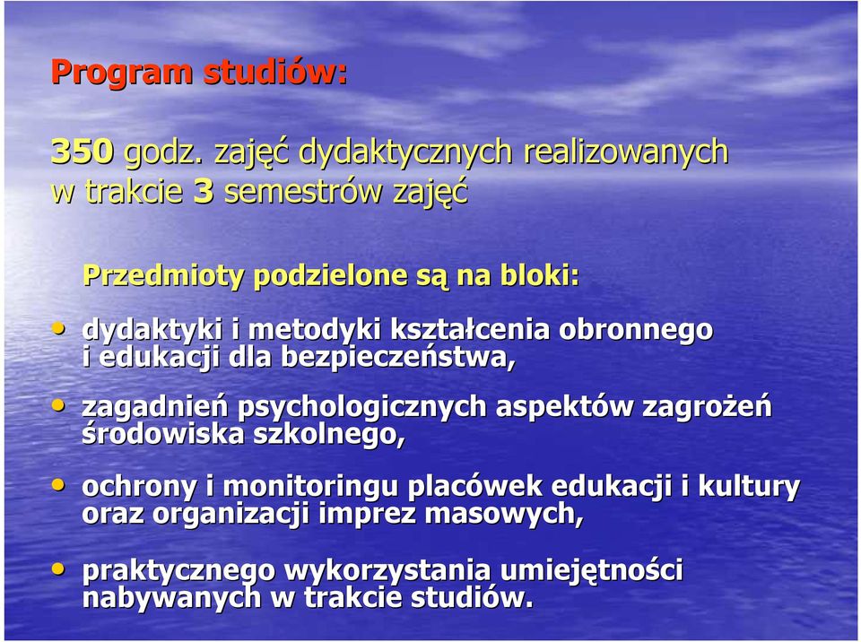 dydaktyki i metodyki kształcenia obronnego i edukacji dla bezpieczeństwa, zagadnień psychologicznych