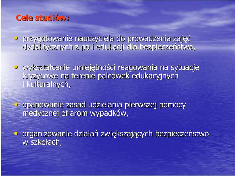 terenie palcówek edukacyjnych i kulturalnych, opanowanie zasad udzielania pierwszej pomocy