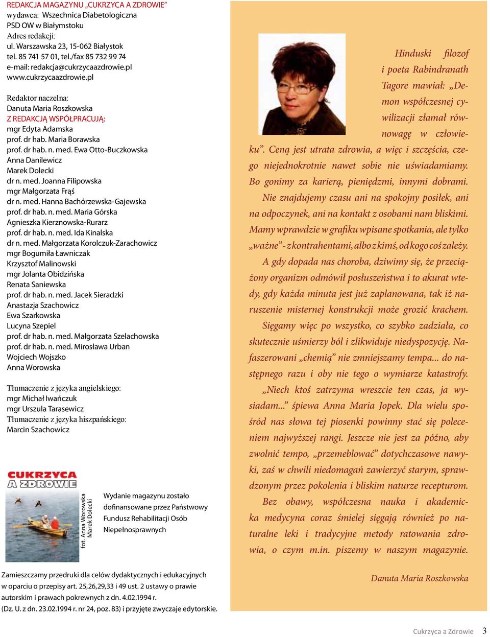dr hab. n. med. ewa otto-buczkowska Anna Danilewicz Marek dolecki dr n. med. joanna Filipowska mgr Małgorzata Frąś dr n. med. Hanna Bachórzewska-gajewska prof. dr hab. n. med. Maria górska Agnieszka Kierznowska-Rurarz prof.
