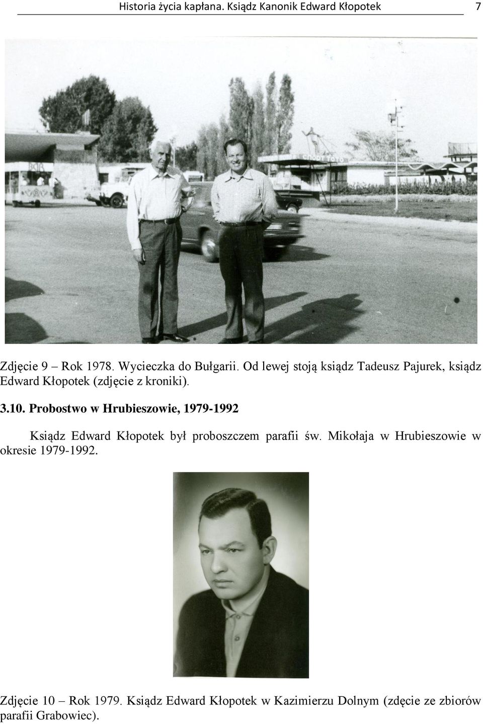 Probostwo w Hrubieszowie, 1979-1992 Ksiądz Edward Kłopotek był proboszczem parafii św.