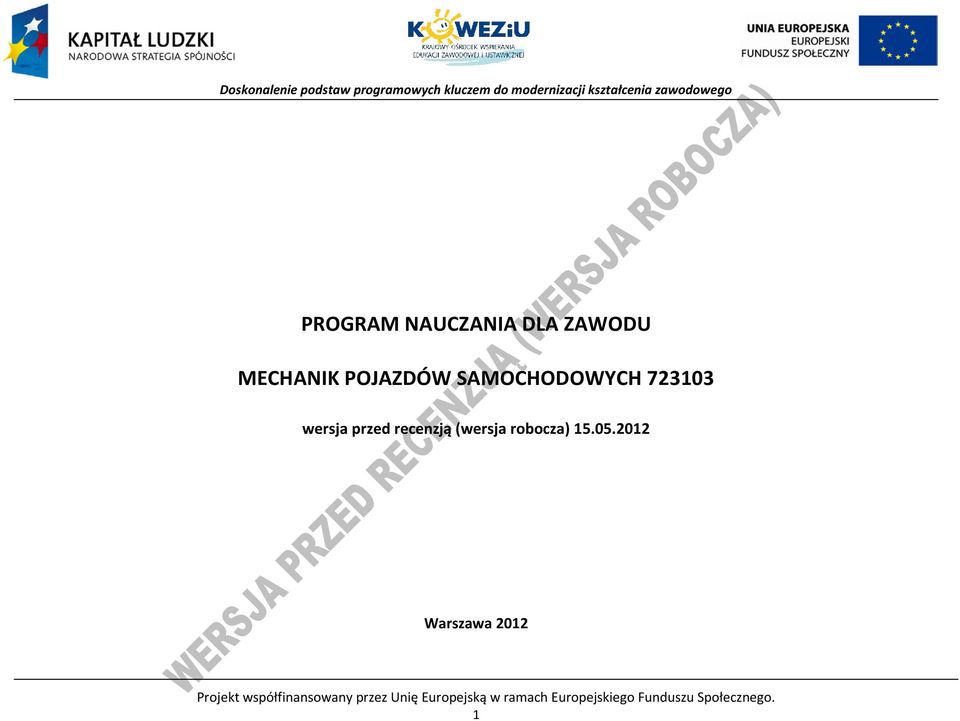 2012 Warszawa 2012 rojekt współfinansowany przez Unię