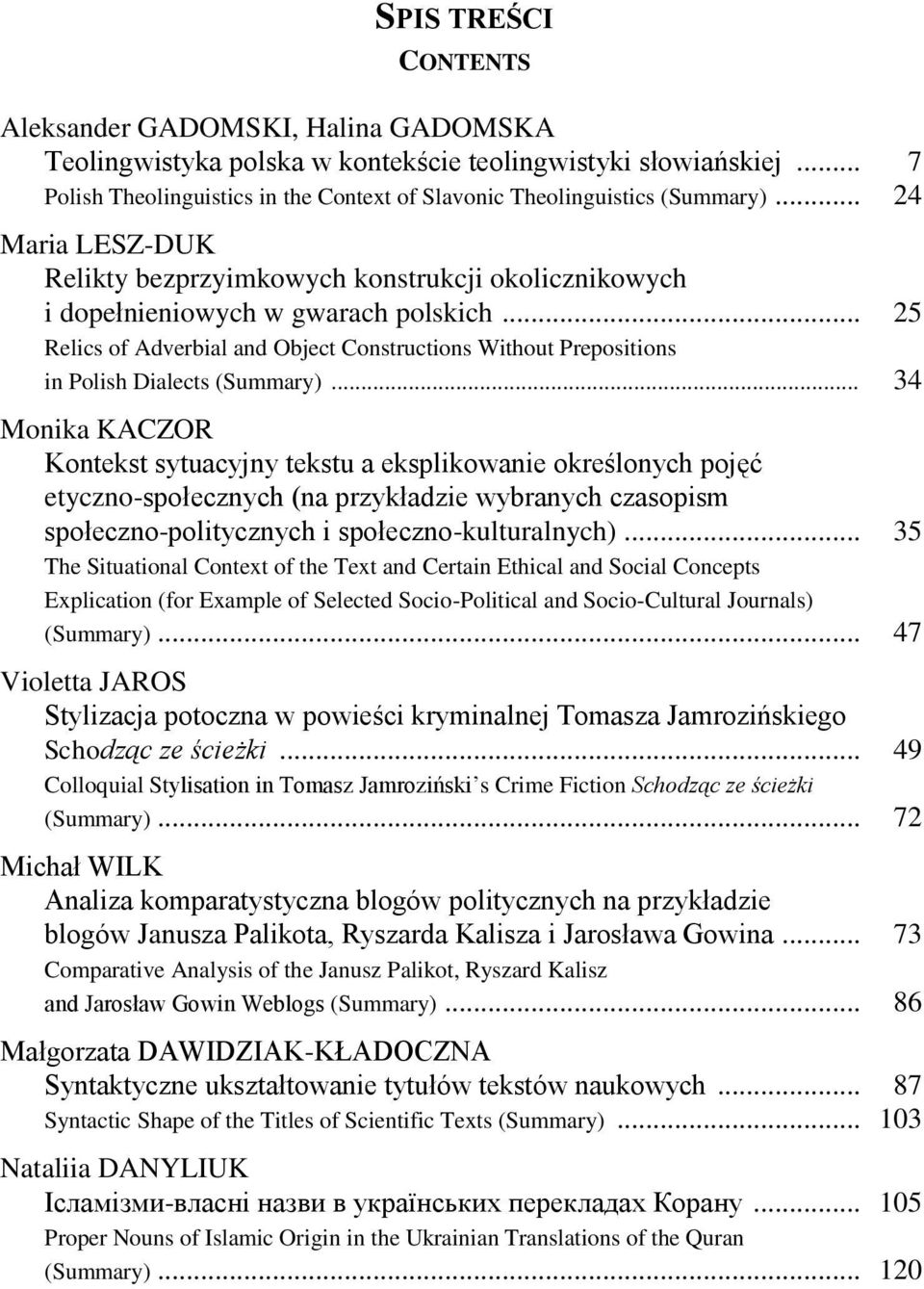 .. 25 Relics of Adverbial and Object Constructions Without Prepositions in Polish Dialects (Summary).