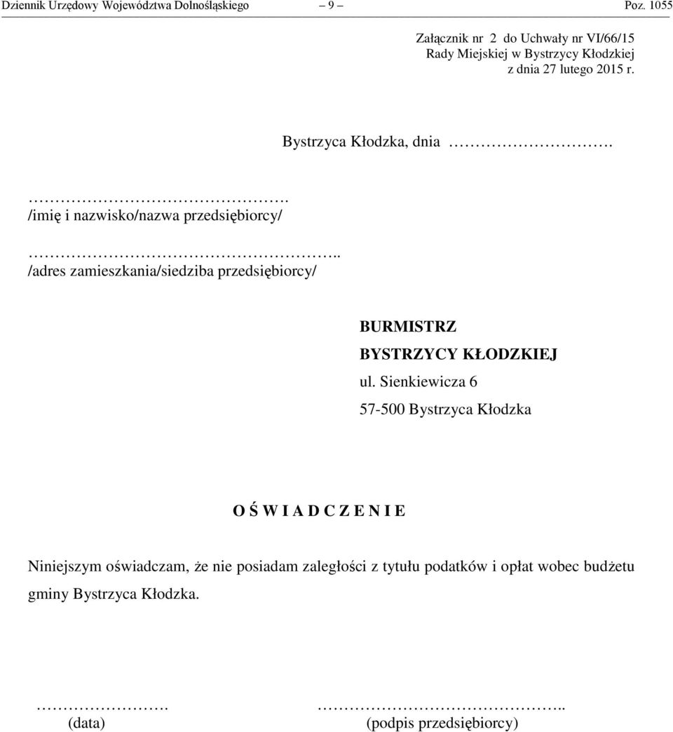 . /imię i nazwisko/nazwa przedsiębiorcy/.. /adres zamieszkania/siedziba przedsiębiorcy/ BURMISTRZ BYSTRZYCY KŁODZKIEJ ul.