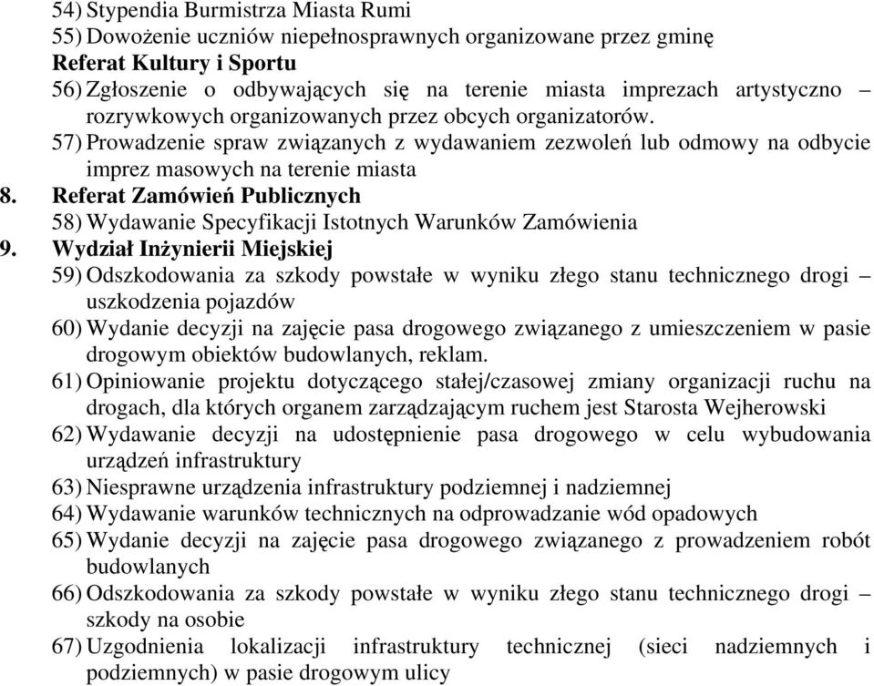Referat Zamówień Publicznych 58) Wydawa Specyfikacji Istotnych Warunków Zamówienia 9.
