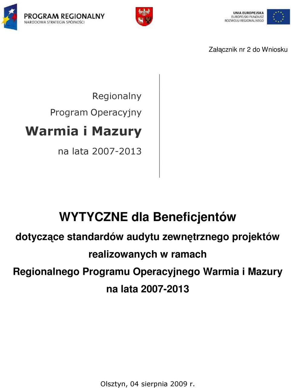 audytu zewnętrznego projektów realizowanych w ramach Regionalnego