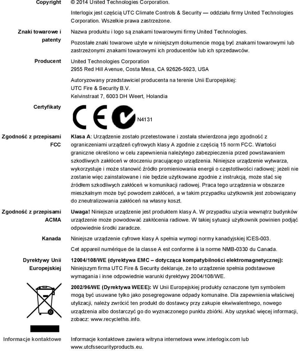 Pozostałe znaki towarowe użyte w niniejszym dokumencie mogą być znakami towarowymi lub zastrzeżonymi znakami towarowymi ich producentów lub ich sprzedawców.