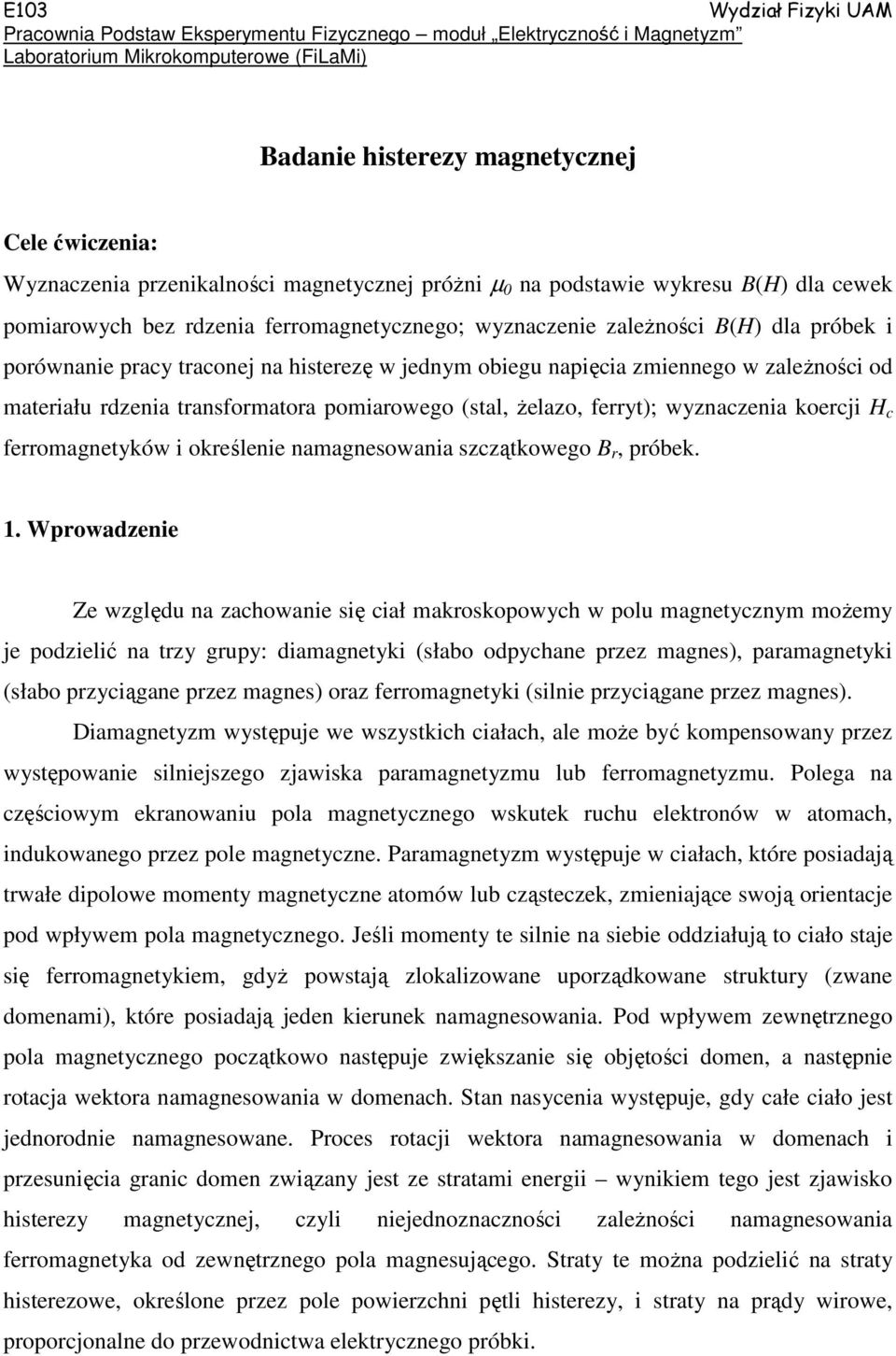 koercji H c ferromagnetyków i określenie namagnesowania szczątkowego B r, próbek. 1.