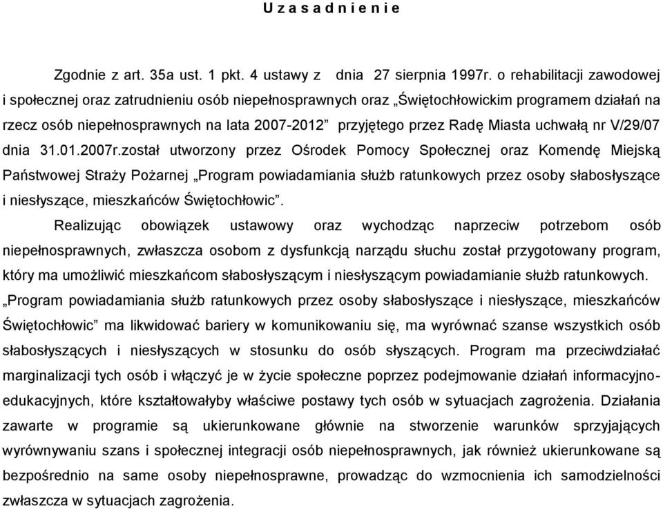 uchwałą nr V/29/07 dnia 31.01.2007r.