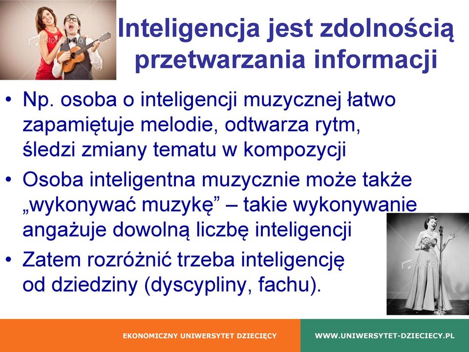 tematu w kompozycji Osoba inteligentna muzycznie może także wykonywać muzykę takie