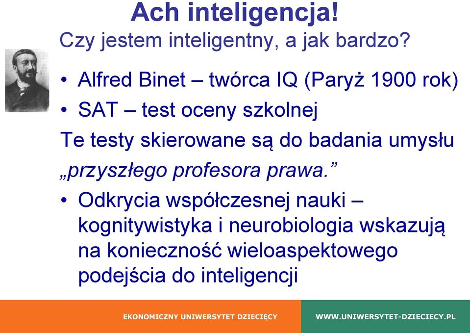 skierowane są do badania umysłu przyszłego profesora prawa.