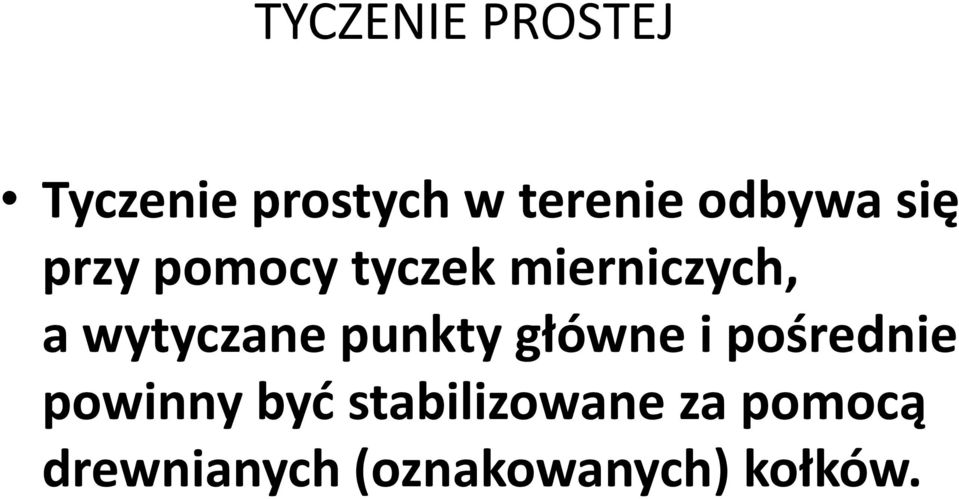 wytyczane punkty główne i pośrednie powinny byd