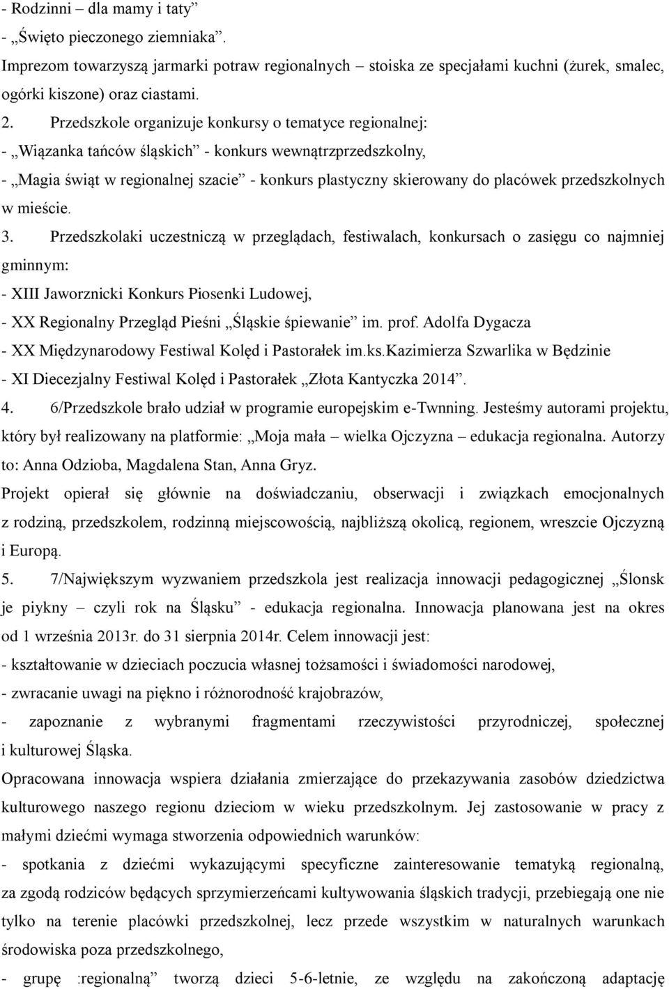 przedszkolnych w mieście. 3.