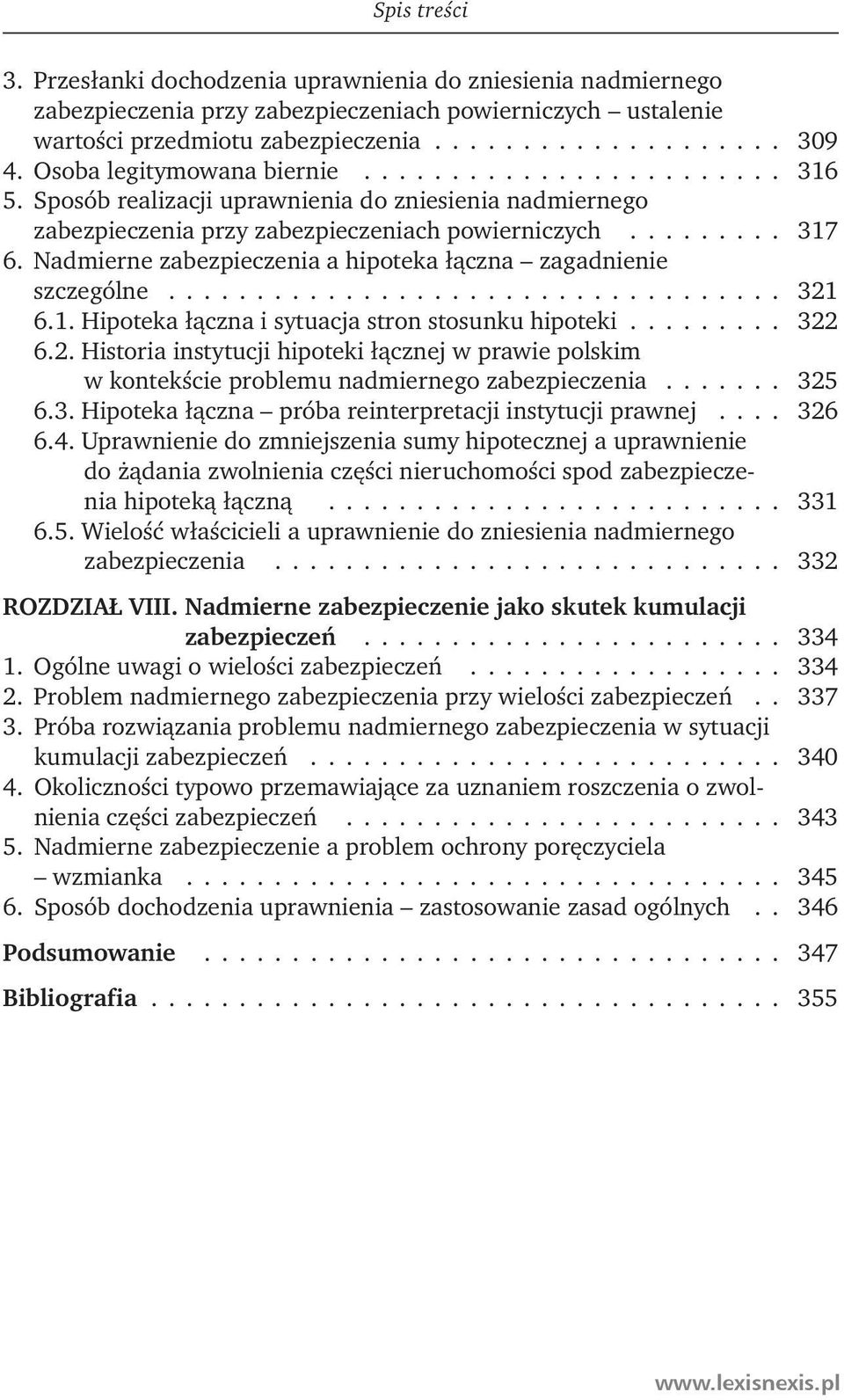 Nadmierne zabezpieczenia a hipoteka łączna zagadnienie szczególne................................... 321