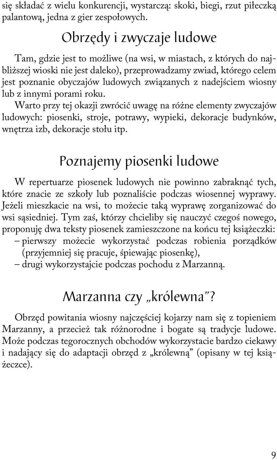 związanych z nadejściem wiosny lub z innymi porami roku.
